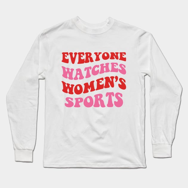 everyone Watches Womens Sports Long Sleeve T-Shirt by ANAREL